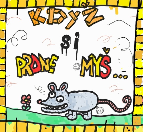 Když si prdne myš… kúpite na Panta Rhei