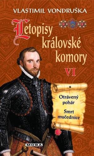 Kniha Letopisy královské komory VI. - Otrávený pohár / Smrt mučednice