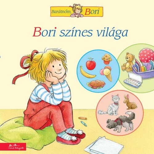 Kniha Bori színes világa - Barátnőm, Bori - Larissa Speer,Alíz Skaliczki