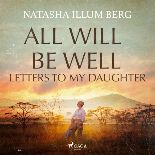 Kniha Saga Egmont All Will Be Well: Letters to My Daughter (EN)