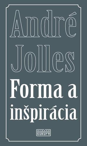 Kniha Forma a inšpirácia - André Jolles