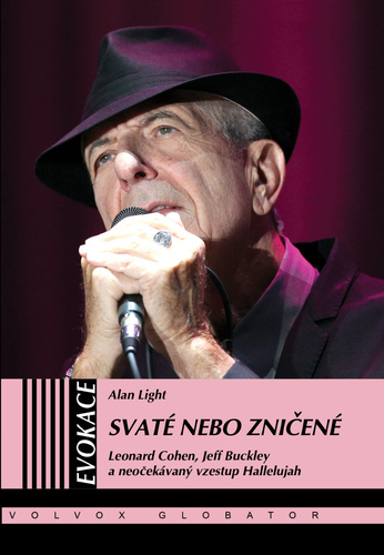 Kniha Svaté nebo zničené - Leonard Cohen, Jeff Buckley a neočekávaný vzestup Hallelujah