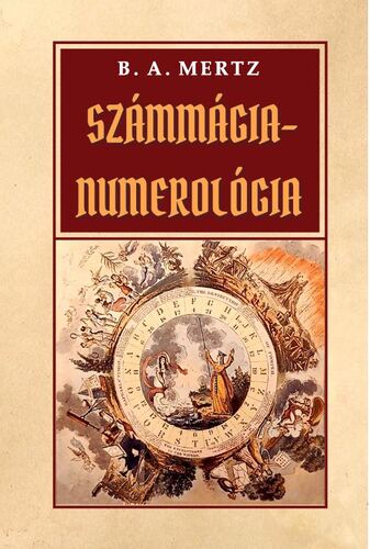 Kniha Számmágia - Numerológia - Bernd A. Mertz
