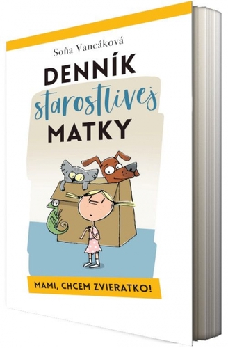 Kniha Denník starostlivej matky - Mami, chcem zvieratko!