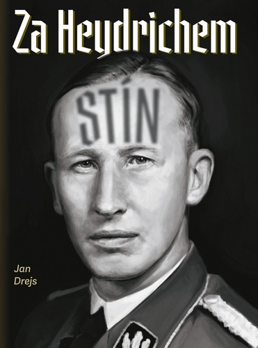 Za Heydrichem stín
