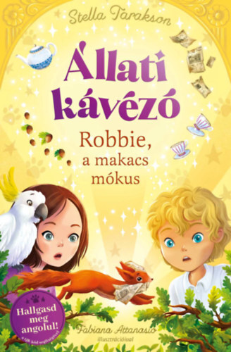 Állati kávézó: Robbie a makacs mókus - Stella Tarakson,Bea Boczán