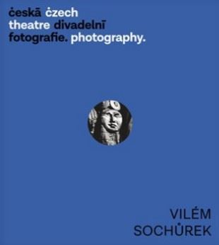 Kniha Česká divadelní fotografie - Vilém Sochůrek - Zdeněk A. Tichý,Věra Velemanová