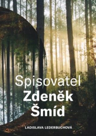Kniha Spisovatel Zdeněk Šmíd - Ladislava Lederbuchová