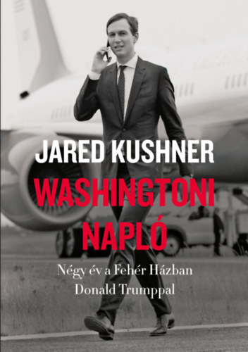 Washingtoni napló - Négy év a Fehér Házban Donald Trumppal