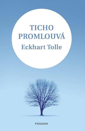 Kniha Ticho promlouvá - Eckhart Tolle