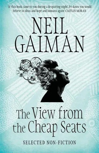 The View from the Cheap Seats - Neil Gaiman