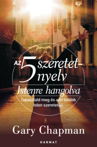 Az 5 szeretetnyelv - Istenre hangolva - Gary Chapman