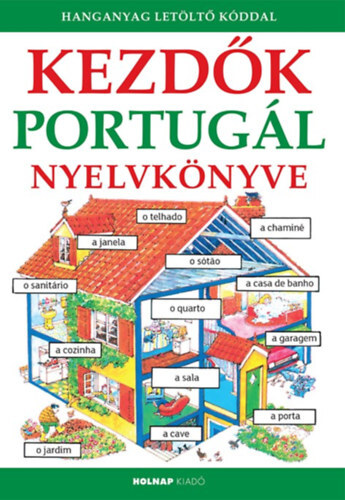 Kezdők portugál nyelvkönyve - Hanganyag letöltő kóddal - Ferenc Fehér,Helen Daviesová