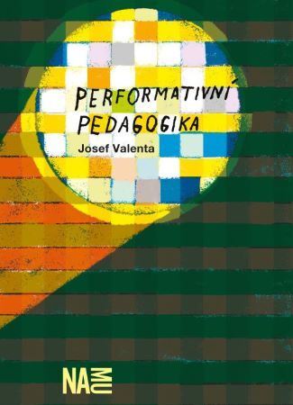 Kniha Performativní pedagogika - Josef Valenta