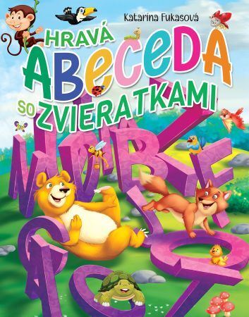 Hravá abeceda so zvieratkami - Katarína Fukasová