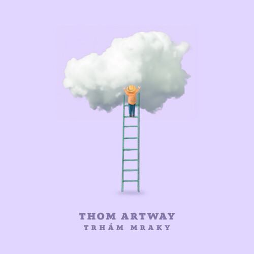 Kniha Thom Artway - Trhám mraky LP