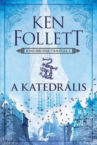 Kniha A katedrális - Kingsbridge-sorozat 1 - Ken Follett