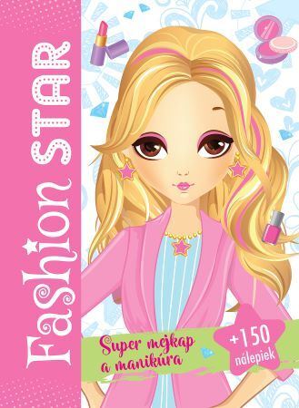 Kniha Fashion star - Super mejkap a manikúra