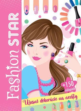 Kniha Fashion star - Úžasné dekorácie na nechty