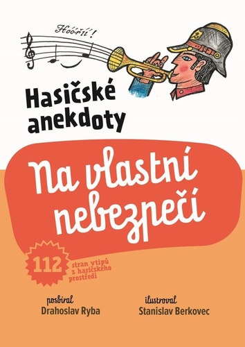 Kniha Hasičské anekdoty – Na vlastní nebezpečí