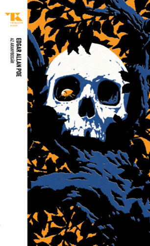 Az aranybogár - Trubadúr Zsebkönyvek 47. - Edgar Allan Poe,Mihály Babits,Árpád Pásztor