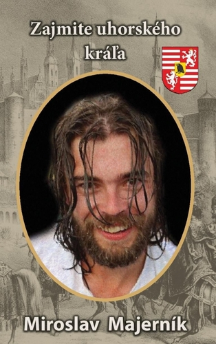 Kniha Zajmite uhorského kráľa