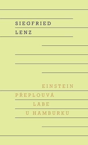 Kniha Einstein přeplouvá Labe u Hamburku - Siegfried Lenz
