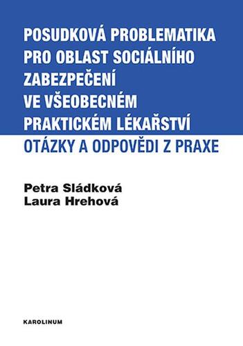 Posudková problematika pro oblast sociálního zabezpečení ve všeobecném praktickém lékařství - Laura Hrehová