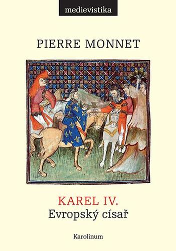 Kniha Karel IV. - Pierre Monnet