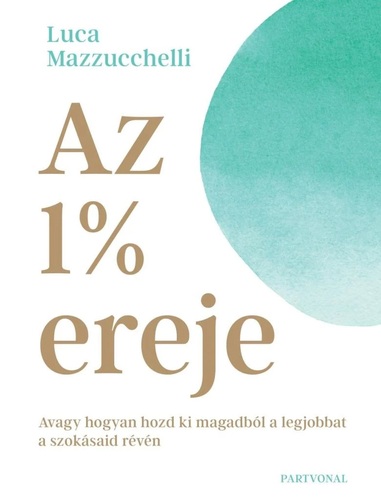 Kniha Az 1% ereje - Luca Mazzucchelli,Medárd Lekli