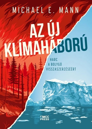Kniha Az új klímaháború – Harc a bolygó visszaszerzéséért - Michael E. Mann
