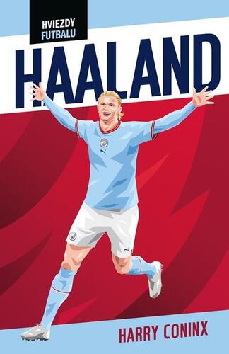 Kniha Hviezdy futbalu: Haaland - Harry Coninx