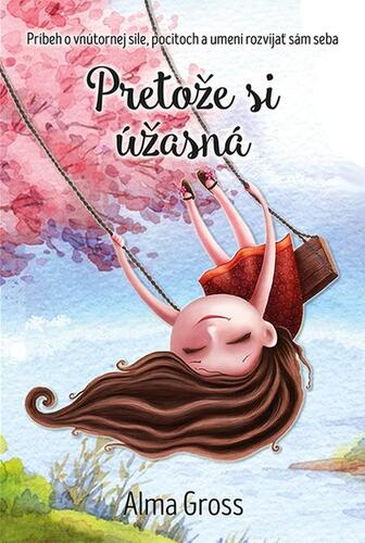 Kniha Pretože si úžasná - Alma Gross