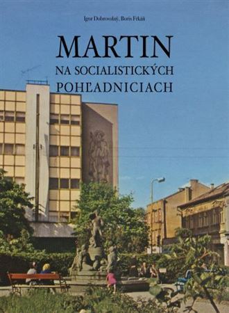 Kniha Martin na socialistických pohľadniciach