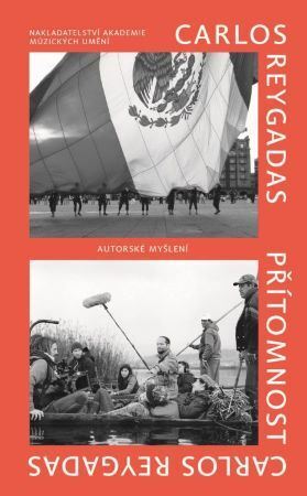 Kniha Přítomnost - Carlos Reygadas