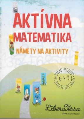 Kniha Aktívna matematika - námety na aktivity - Ľubica Demčáková,Zuzana Berová