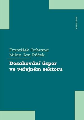 Dosahování úspor ve veřejném sektoru - František Ochrana,Milan Jan Půček kúpite na Panta Rhei