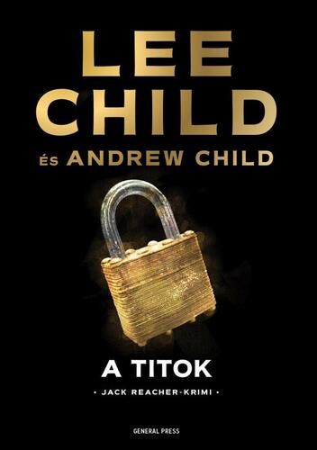 Kniha A titok - Lee Child,Andrew Child,Gyöngyi Gieler