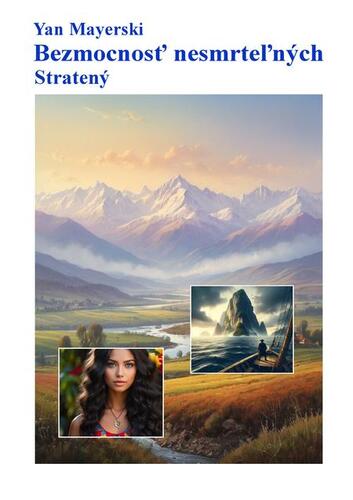 Kniha Bezmocnosť nesmrteľných - Stratený - Yan Mayerski
