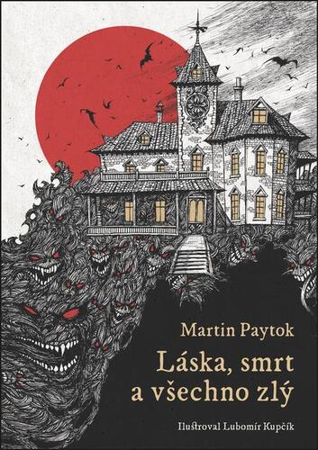 Kniha Láska, smrt a všechno zlý - Martin Paytok