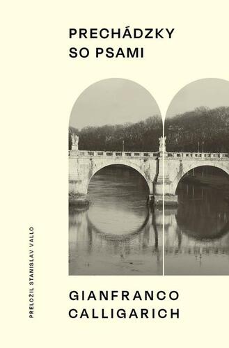 Kniha Prechádzky so psami - Gianfranco Calligarich