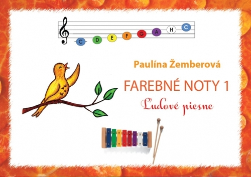 Farebné noty 1 - Ľudové piesne - Paulína Žemberová