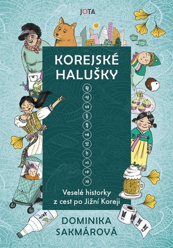 Kniha Korejské halušky - Veselé historky z cest po Jižní Koreji