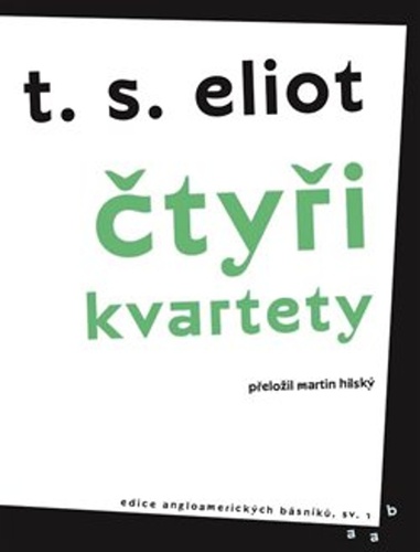 Čtyři kvartety, 2. vydání - Thomas Stearns Eliot,Martin Hilský