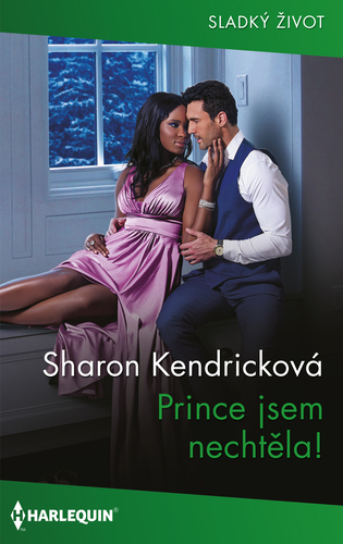 Kniha Prince jsem nechtěla! - Sharon Kendrick