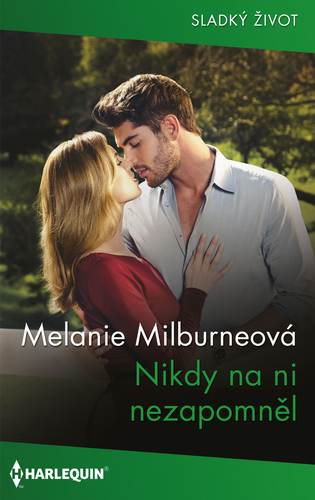 Kniha Nikdy na ni nezapomněl - Melanie Milburne