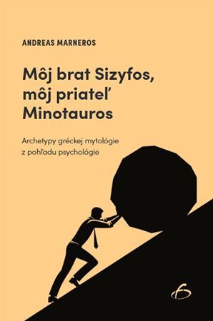 Kniha Môj brat Sizyfos, môj priateľ Minotauros