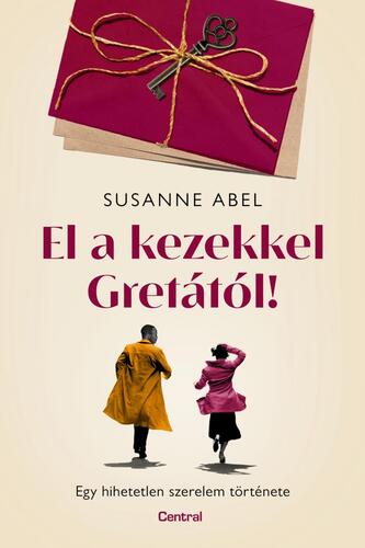 Kniha El a kezekkel Gretától! - Susanne Abel,Eszter Péntek