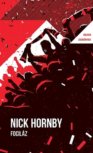Kniha Fociláz - Helikon Zsebkönyvek 135. - Nick Hornby,Miklós M. Nagy