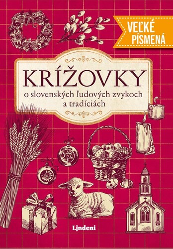 Kniha Krížovky o slovenských ľudových zvykoch a tradíciách - veľké písmená - Lindeni
